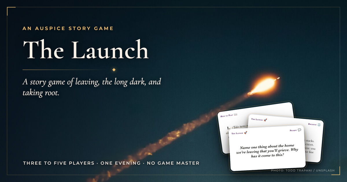The Launch, an Auspice story game